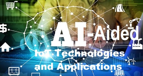 AI-aided IoT Technologies and Applications in the Smart Business and Production
