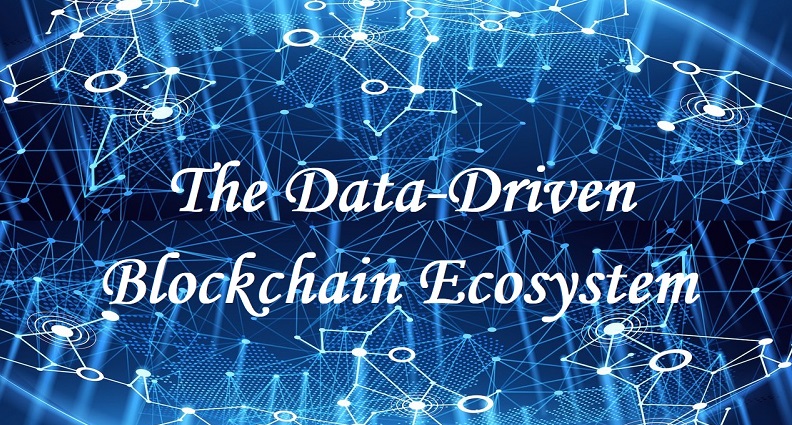 The Data-Driven Blockchain Ecosystem